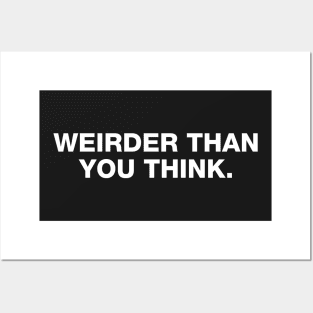 Weirder Than You Think. Posters and Art